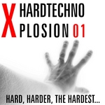 Hard Techno X-Plosion Vol 1