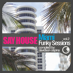 Say House - Miami Funky Sessions Vol 2