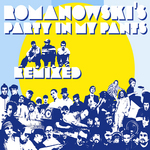 Romanowski's Party In My Pants (remixed)