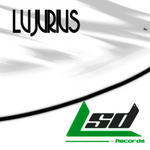 Lujurius (unmixed tracks)