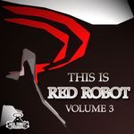 This Is Red Robot: Vol 3