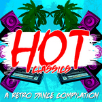 Hot Classics: A Retro Dance Compilation