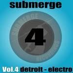 Submerge Vol 4 (Detroit Electro)