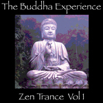 The Buddha Experience Zen Trance Vol 1