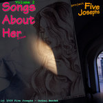 Songs About Her Volume 2
