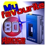 My Favourite 80's (dance remixes - unmixed tracks)