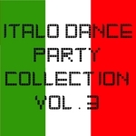 Italo Dance Party Collection: Vol 3 (unmixed tracks)