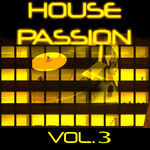 House Passion: Vol 3 (unmixed tracks)