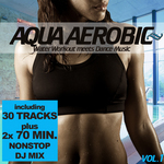 Aqua Aerobic: Water Workout meets Dance Music (unmixed tracks)