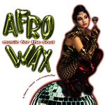 Afrowax: Vol 1 (Music For The Soul) (unmixed tracks)