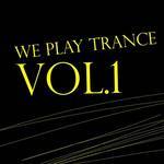 We Play Trance Vol 01