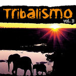 Tribalismo: Vol 3 (unmixed tracks)