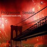 Progressive Session (Unreleased Tracks Only: Unmixed tracks)