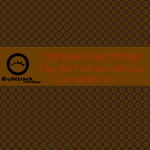 Eighttrack Recordings: May The Funk Be With You (Vol 1) (unmixed tracks)