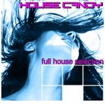 House Candy Full House Selection (unmixed tracks)