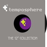 Temposphere (The 12' Collection) (unmixed tracks)