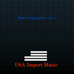 USA Import Music: Retro Compilation (Volume 1) (unmixed tracks)