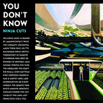 You Don't Know (Ninja Cuts) (unmixed tracks)