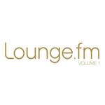 Lounge Fm: Vol 1 (unmixed tracks)