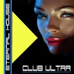Club Ultra Eternal House (unmixed tracks)