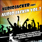 Audio Jacker presents Audio Jackin: Vol 2 (Part 1)