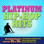Platinum Hip Hop Hits (re-recorded/remastered versions) (unmixed tracks)