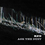 Ask The Dust