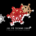 Jul Pa Techno: 9 Swedish Christmas Anthems (unmixed tracks)