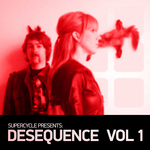 Supercycle Presents Desequence Vol 1 (unmixed tracks)