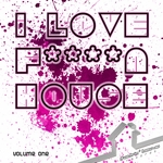 I Love F****n House: Volume 1 (unmixed tracks)