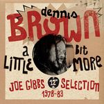 "A Little Bit More: Joe Gibbs 12"" Selection (1978-83)"