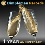 Dimpleman Records: 1 Year Anniversary