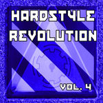 Hardstyle Revolution: Vol 4