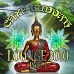 Cafe Buddah: Lounge 2010 (Part 1)