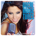 Vocal House Tunes Vol 6