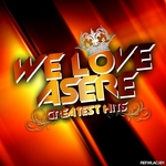 We Love Asere! Greatest Hits Volume One