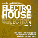 Mental Madness Presents Electro House Selection Vol 3
