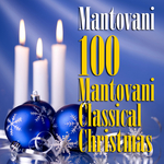 100 Mantovani Classical Christmas