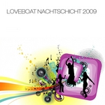 Loveboat Nachtschicht 2009 (mixed by Markus Lerch & Sean Mcferrin)