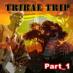 Tribal Trip Part 1