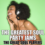 The Greatest Soul Party Jams
