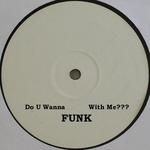 Do U Wanna Funk With Me