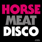 Horse Meat Disco (unmixed tracks)