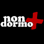 Non Dormo +