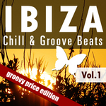 Ibiza Chill & Groove Beats Vol 1