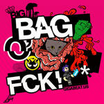 Big Bag O' Fck