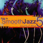 This Is Smooth Jazz 5: Sounds Of Africa
