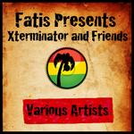Fatis Presents Xterminator And Friends