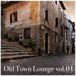 Old Town Lounge: Vol 01