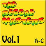 The Reggae Masters: Vol 1 (A-C)
